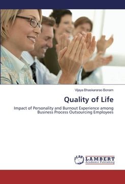 portada Quality of Life: Impact of Personality and Burnout Experience among Business Process Outsourcing Employees