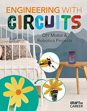 portada Engineering With Circuits: Diy Motor and Robotics Projects: Diy Motor and Robotics Projects (Hardback) (en Inglés)