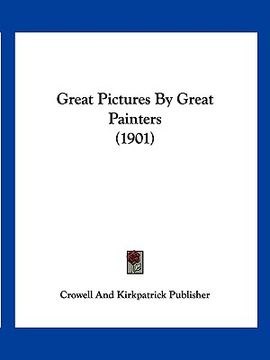 portada great pictures by great painters (1901) (en Inglés)