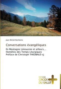 portada Conversations évangéliques: En Montagne Limousine et ailleurs... Homélies des Temps Liturgiques Préface de Christoph THEOBALD sj