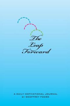 portada The Leap Forward: A Daily Motivational Journal (en Inglés)