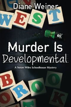 portada Murder Is Developmental: A Susan Wiles Schoolhouse Mystery