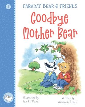 portada Goodbye Mother Bear: Faraday Bear & Friends: 1 