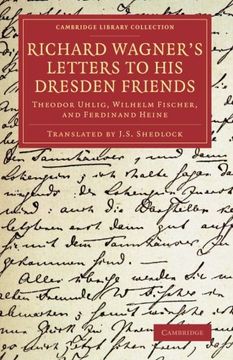 portada Richard Wagner's Letters to his Dresden Friends (Cambridge Library Collection - Music) 