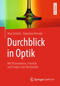 portada Durchblick in Optik: Mit Phänomenen, Formeln Und Fragen Zum Verständnis (en Alemán)