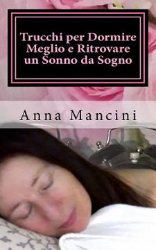 portada Trucchi per Dormire Meglio e Ritrovare un Sonno da Sogno (en Italiano)