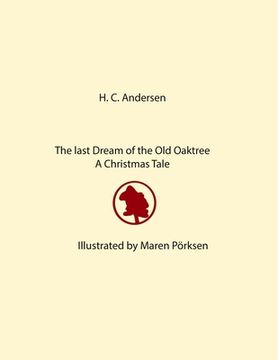 portada The Last Dream of the Old Oak Tree: A Christmas Tale (en Inglés)
