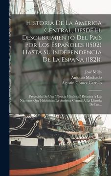 portada Historia de la America Central, Desde el Descubrimiento del País por los Españoles