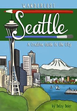 portada Wanderlust Seattle (Wanderlust Guides) (en Inglés)
