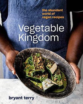 portada Vegetable Kingdom: The Abundant World of Vegan Recipes (en Inglés)