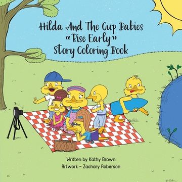 portada Hilda And The Cup Babies: "Rise Early" Story Coloring Book (en Inglés)
