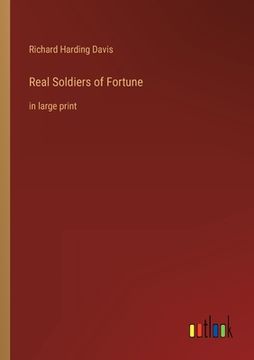 portada Real Soldiers of Fortune: in large print (in English)