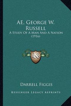 portada ae, george w. russell: a study of a man and a nation (1916) (en Inglés)