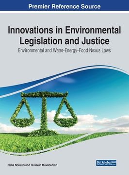 portada Innovations in Environmental Legislation and Justice: Environmental and Water-Energy-Food Nexus Laws (in English)