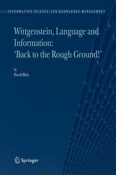 portada wittgenstein, language and information: "back to the rough ground!" (en Inglés)