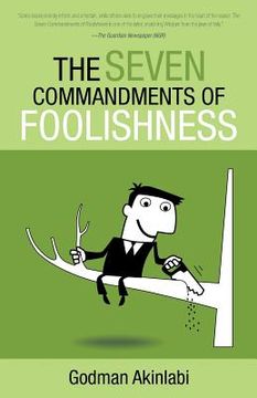 portada The Seven Commandments of Foolishness (en Inglés)