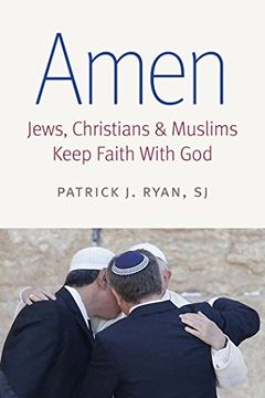 portada Amen: Jews, Christians, and Muslims Keep Faith With god (Islam and Catholic Theology) (en Inglés)