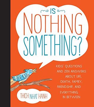 portada Is Nothing Something? Kids' Questions and zen Answers About Life, Death, Family, Friendship, and Everything in Between (en Inglés)