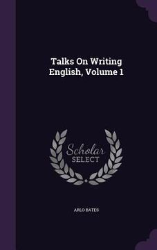 portada Talks On Writing English, Volume 1 (en Inglés)