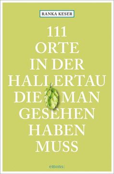 portada 111 Orte in der Hallertau, die man Gesehen Haben Muss (en Alemán)