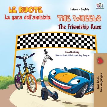portada The Wheels The Friendship Race (Italian English Bilingual Book for Kids) (en Italiano)