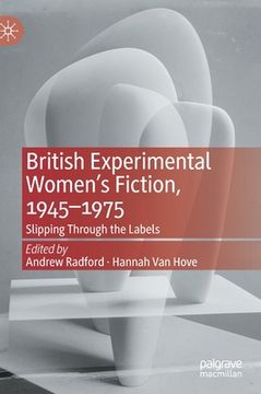 portada British Experimental Women's Fiction, 1945--1975: Slipping Through the Labels