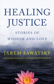 portada Healing Justice: Stories of Wisdom and Love: 3 (How to die Smiling) (en Inglés)