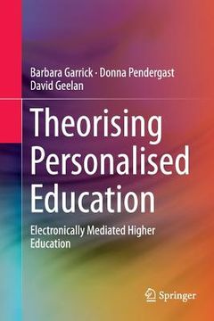 portada Theorising Personalised Education: Electronically Mediated Higher Education (en Inglés)