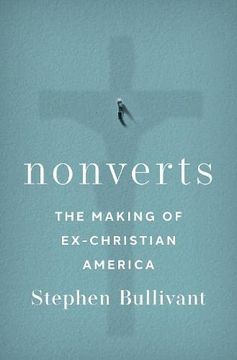 portada Nonverts: The Making of Ex-Christian America (en Inglés)