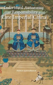 portada Individual Autonomy and Responsibility in Late Imperial China (in English)