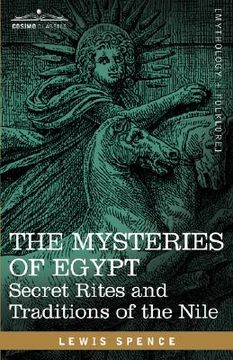 portada the mysteries of egypt: secret rites and traditions of the nile (en Inglés)