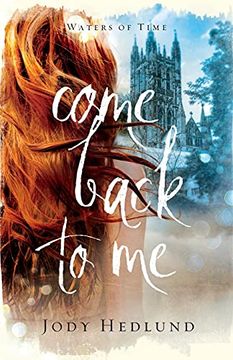 portada Come Back to me: 1 (Waters of Time) (in English)