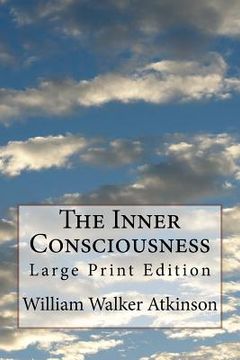 portada The Inner Consciousness: Large Print Edition