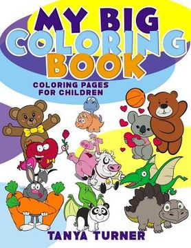 portada My Big Coloring Book: Coloring Pages For Children (en Inglés)