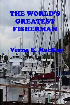 portada The World's Greatest Fisherman (in English)