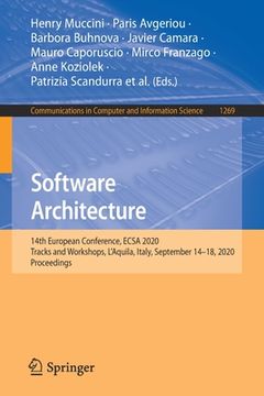 portada Software Architecture: 14th European Conference, Ecsa 2020 Tracks and Workshops, l'Aquila, Italy, September 14-18, 2020, Proceedings (en Inglés)