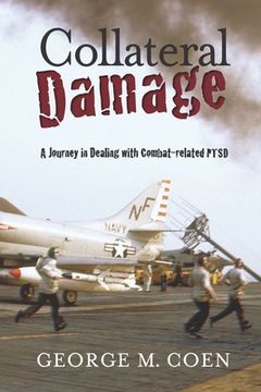 portada Collateral Damage: A Journey in Dealing with Combat-related PTSD