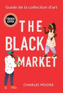 portada The Black Market: Guide de la collection d'art (in French)