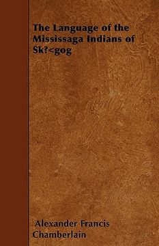 portada the language of the mississaga indians of sk gog (en Inglés)