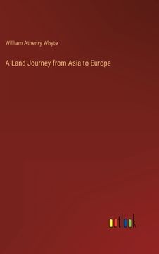 portada A Land Journey from Asia to Europe