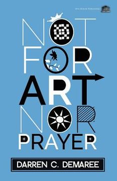portada Not For Art Nor Prayer (in English)