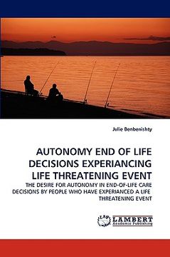 portada autonomy end of life decisions experiancing life threatening event (en Inglés)