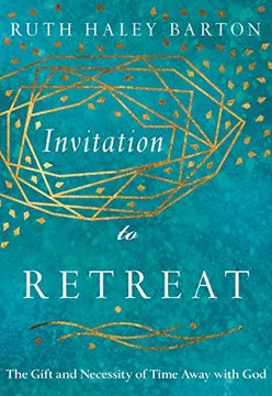 portada Invitation to Retreat: The Gift and Necessity of Time Away With god (Transforming Resources) (en Inglés)