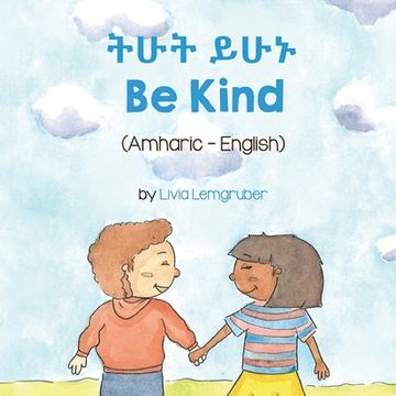portada Be Kind (Amharic-English) (en Amárico)