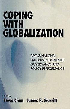 portada coping with globalization: cross-national patterns in domestic governance and policy performance