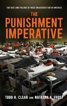 portada The Punishment Imperative: The Rise and Failure of Mass Incarceration in America