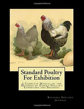 portada Standard Poultry for Exhibition: A Complete Manual of the Methods of Expert Poultry Exhibitors and Breeders (en Inglés)