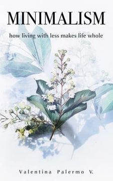 portada Minimalism: How Living with Less Makes Life Whole (en Inglés)