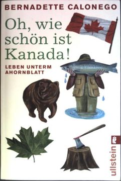 portada Oh, wie Schön ist Kanada! Leben Unterm Ahornblatt. (Nr. 28318) Ullstein (en Alemán)