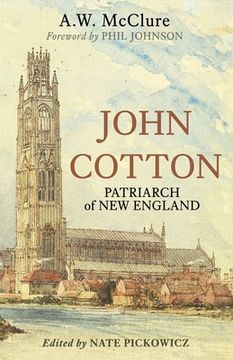 portada John Cotton: Patriarch of New England (en Inglés)